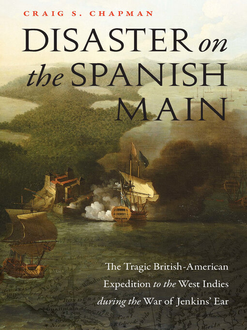 Title details for Disaster on the Spanish Main by Craig S. Chapman - Available